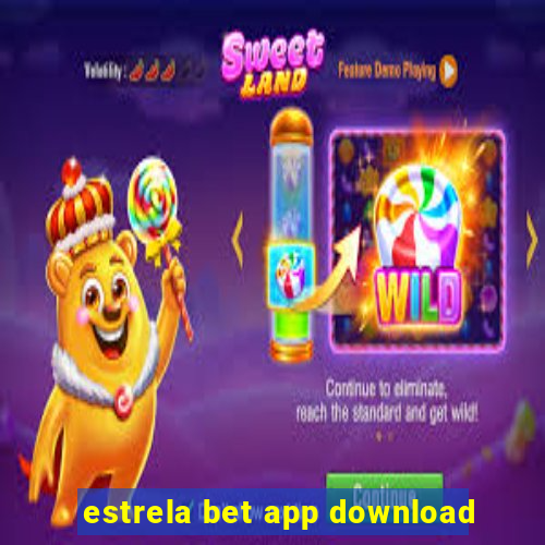 estrela bet app download